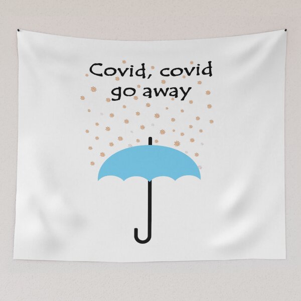 Item preview, Covid, covid go away designed and sold by darkorikalo.