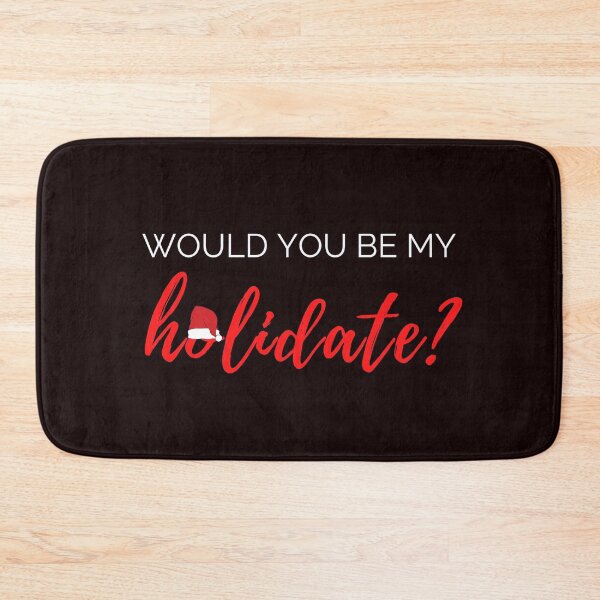 Item preview, Would you be my holidate? designed and sold by NomadMessenger.