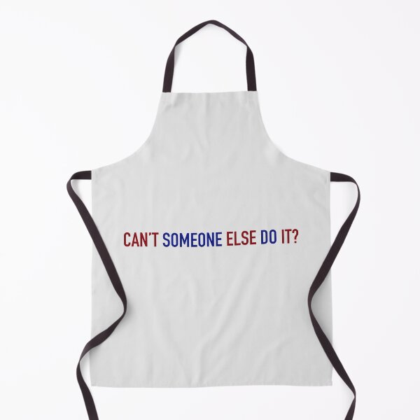 Item preview, Can’t Someone Else Do It? designed and sold by thebcarts.