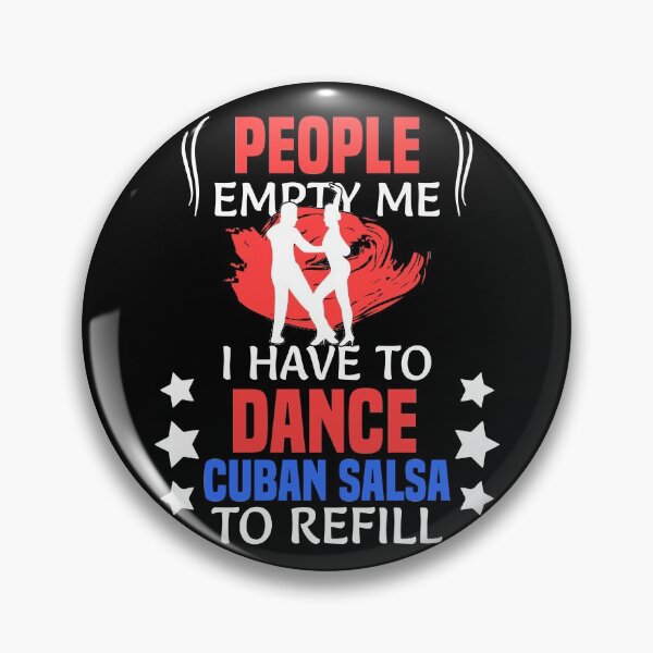 Item preview, I Have to dance Cuban Salsa to refill designed and sold by Nessshirts.