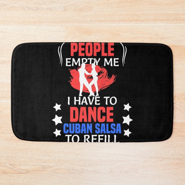 Item preview, I Have to dance Cuban Salsa to refill designed and sold by Nessshirts.