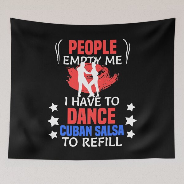 Item preview, I Have to dance Cuban Salsa to refill designed and sold by Nessshirts.