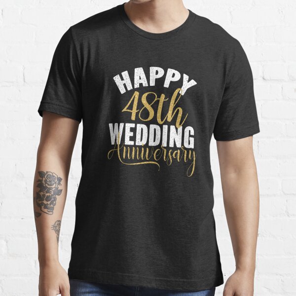 Happy 48th Wedding Anniversary Matching T For Couples Graphic T Shirt For Sale By Grabitees