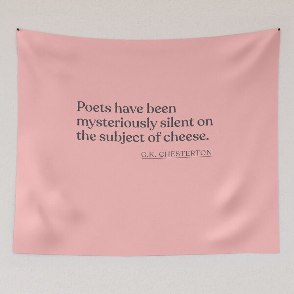 Item preview, G.K. Chesterton - Poets have been mysteriously silent on the subject of cheese. designed and sold by BookQuoteMerch.