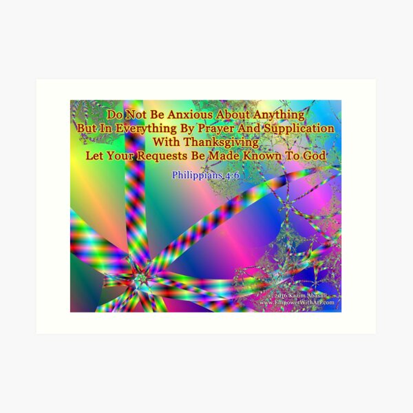 Philippians 4:6 Do Not Be Anxious About Anything Art Print