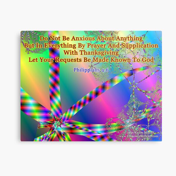 Philippians 4:6 Do Not Be Anxious About Anything Metal Print