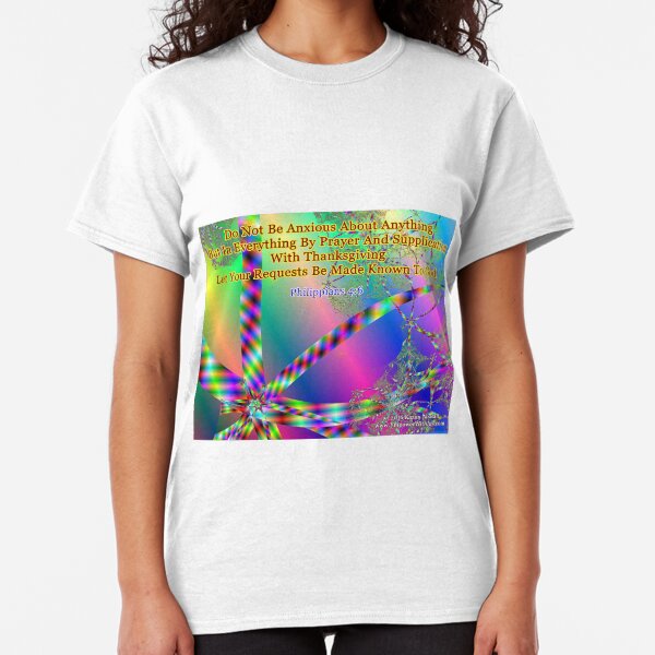 Philippians 4:6 Do Not Be Anxious About Anything Classic T-Shirt