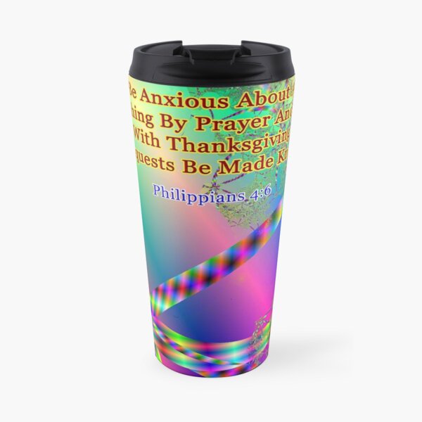 Philippians 4:6 Do Not Be Anxious About Anything Travel Mug