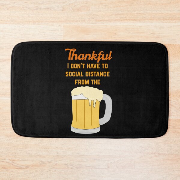 Item preview, Thankful I don't have to social distance from the beer  designed and sold by champagnemoment.