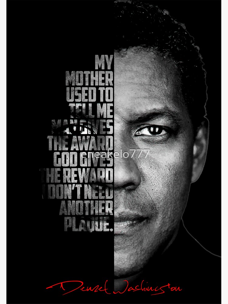 My Father Told Me - Denzel Washington Quotes