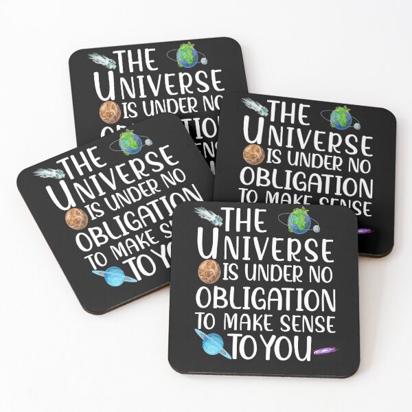Item preview, The universe is under no obligation to make sense to you designed and sold by Life Shop.