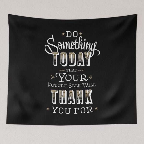 Item preview, Do Something Today That Your Future Self Will Thank You For designed and sold by sundae-artisan.