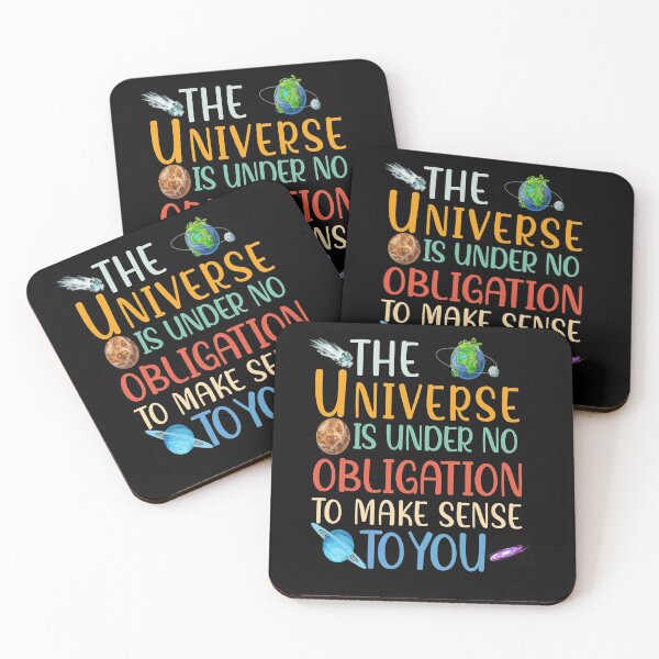 Item preview, The universe is under no obligation to make sense to you designed and sold by Life Shop.