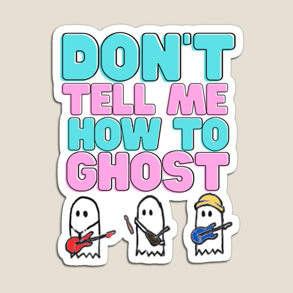 Item preview, Don't tell me how to ghost | JATP Don't tell me how to ghost designed and sold by PurpleAcademy.