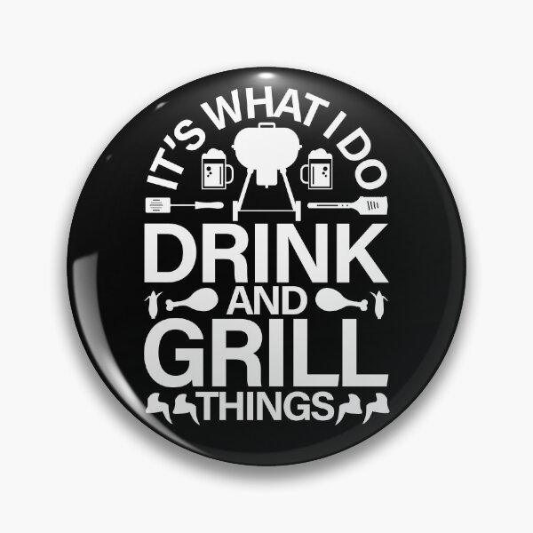Item preview, It's What I Do Drink And Grill Things Pitmaster designed and sold by GravitiTees.
