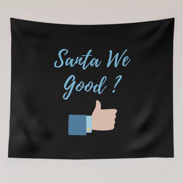 Item preview, Santa We Good,Funny Xmas. designed and sold by PrettyAmazing.
