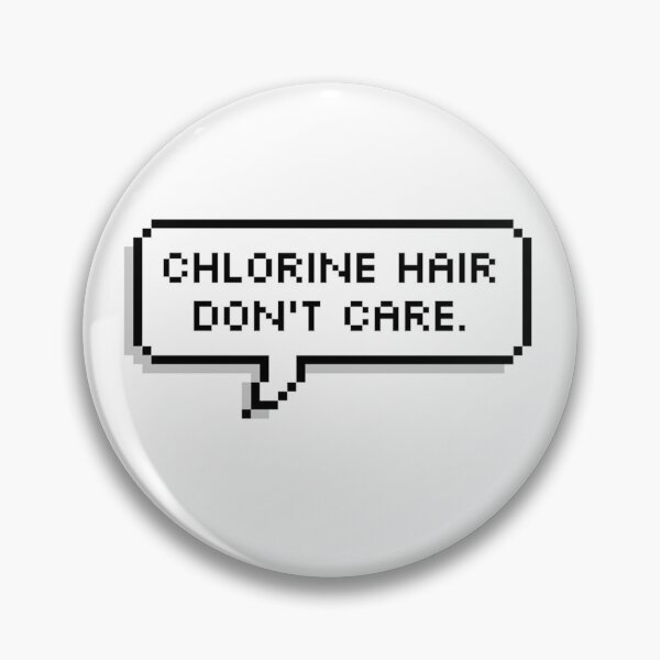 Item preview, Chlorine Hair Don’t Care designed and sold by MadEDesigns.