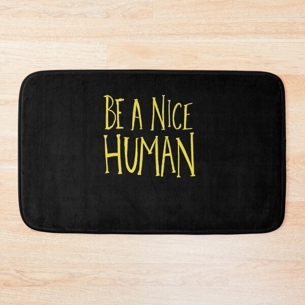 Item preview, Be a nice human designed and sold by FrictionMaxxing.
