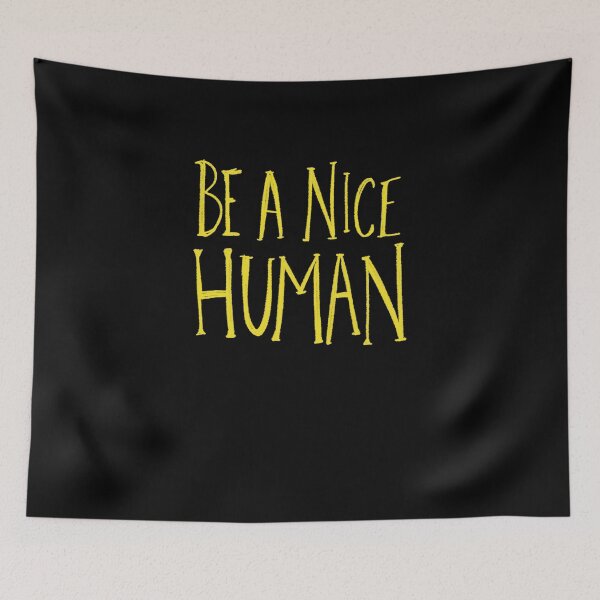 Item preview, Be a nice human designed and sold by FrictionMaxxing.