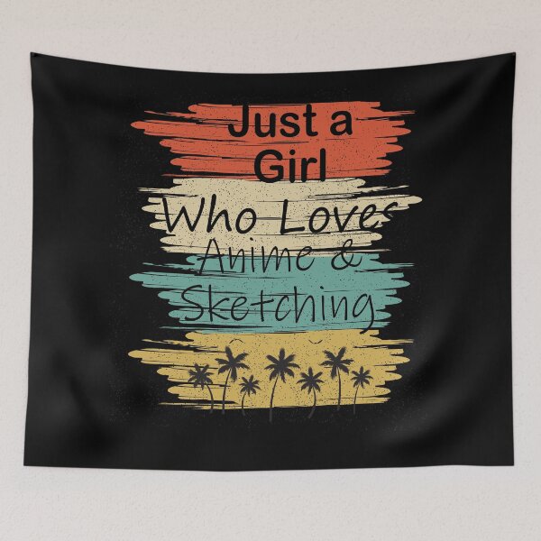 Item preview, Just a girl who loves anime and sketching 4 designed and sold by arnabbabai.