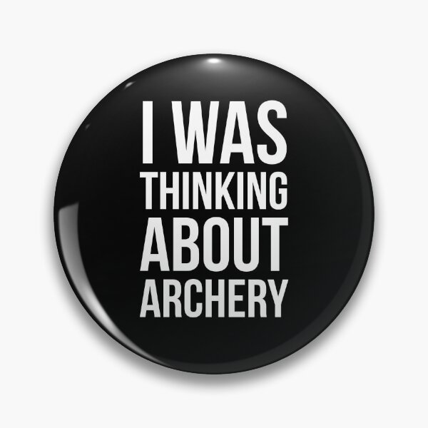 Item preview, I Was Thinking About Archery designed and sold by evokearo.
