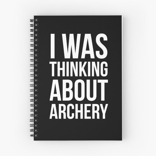 Item preview, I Was Thinking About Archery designed and sold by evokearo.