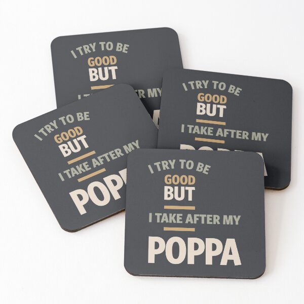 Item preview, I Try To Be Good But I Take After My Poppa - Father and Grandpa Gifts designed and sold by cidolopez.
