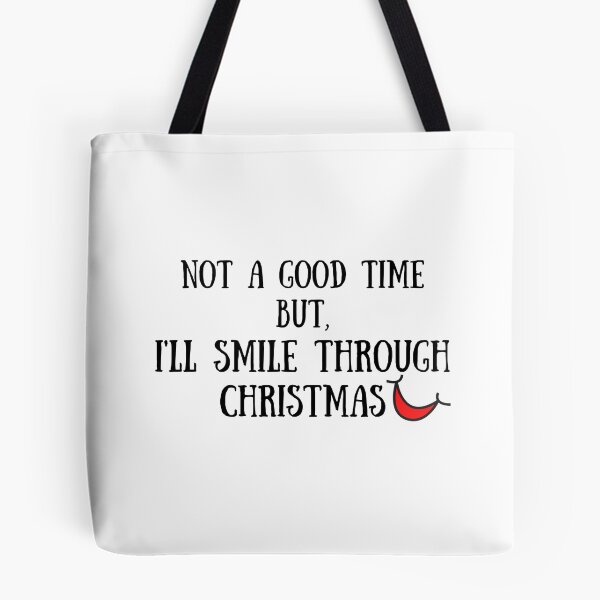 Item preview, Not a good time but, I'll smile through christmas designed and sold by Kritika 99.