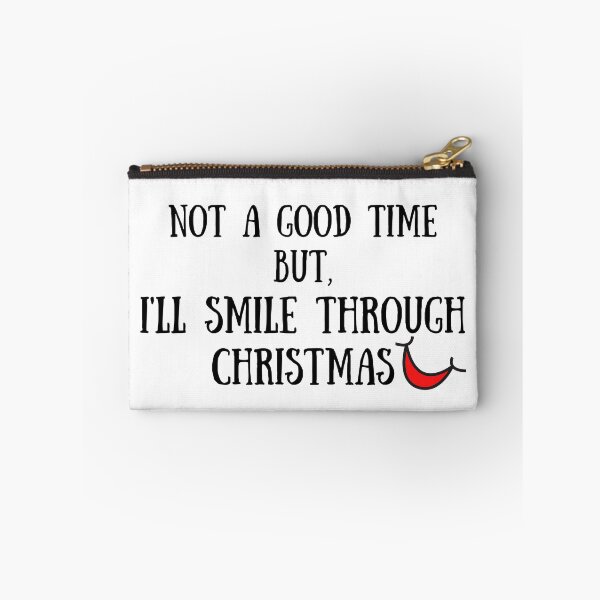 Item preview, Not a good time but, I'll smile through christmas designed and sold by Kritika 99.