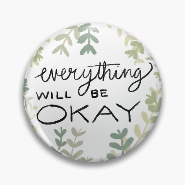Item preview, Everything Will Be Okay Sticker designed and sold by tealprint.