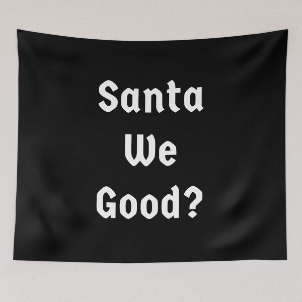 Item preview, Santa We Good. Santa we good 2020.  designed and sold by PrettyAmazing.