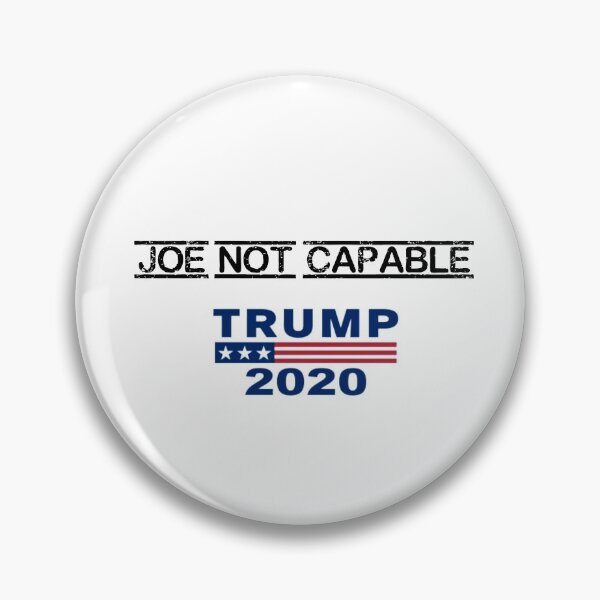 Item preview, Joe Not Capable, Pro Tump, Trump 2020 designed and sold by Customlyyoursco.