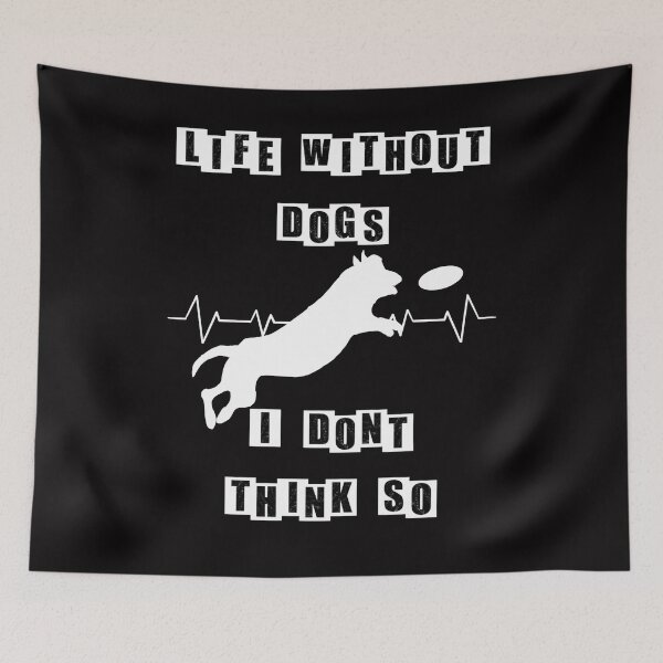 Item preview, Life Without Dogs I Dont Think So - Dog Jumping - Black designed and sold by BusyMonkeys.
