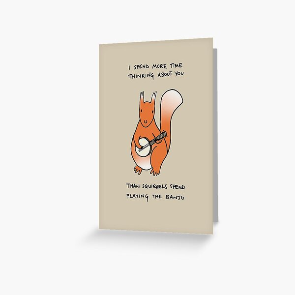 Squirrels Play The Banjo For Your Love Greeting Card