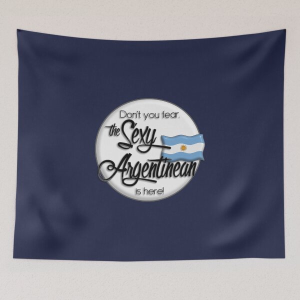 Item preview, Flag of Argentina Don't you fear. The sexy Argentinean is here. designed and sold by obedtheartist.