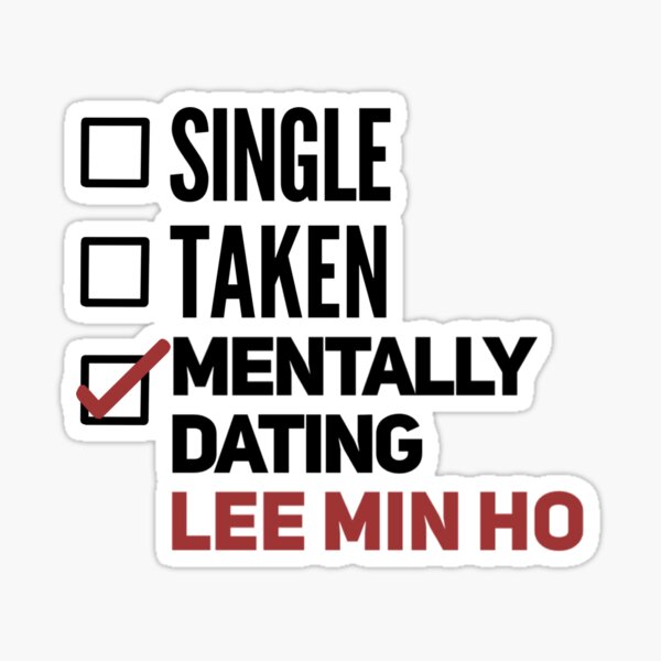 Mentally Dating Lee Min Ho Sticker