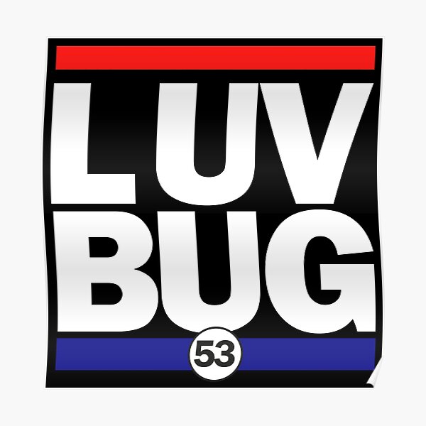 "LUV BUG" Poster by robnoble Redbubble