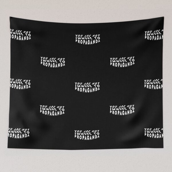 Item preview, You Are Not Immune To Propaganda  designed and sold by BasicWear.