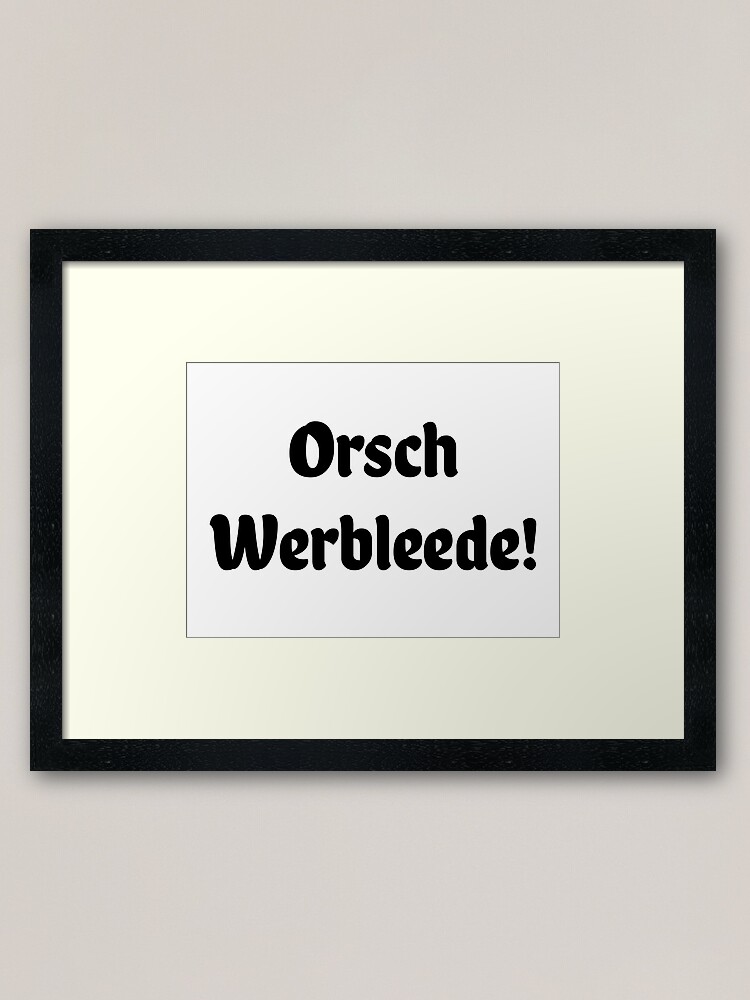 "Orschwerbleede Lustige Sachsen Sprüche" Gerahmter Kunstdruck von