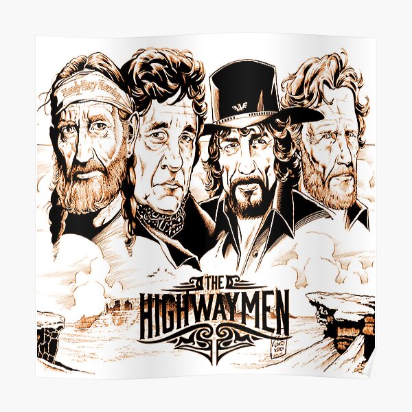 The Highwaymen Posters Redbubble