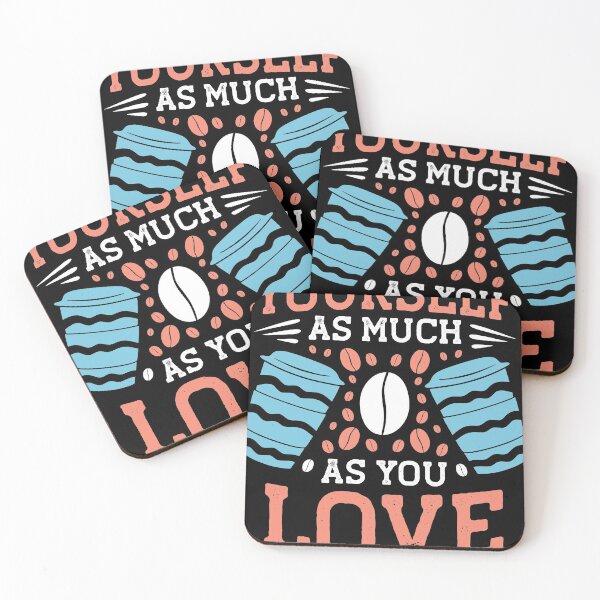 Item preview, love yourself as much as you love coffee designed and sold by maryam madah.
