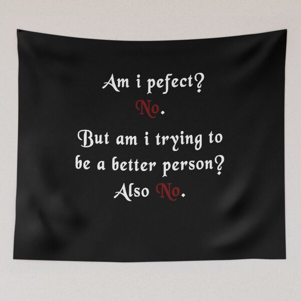 Item preview, Am I Perfect? no but am i trying to be a better person? also no designed and sold by AnimaLovers.