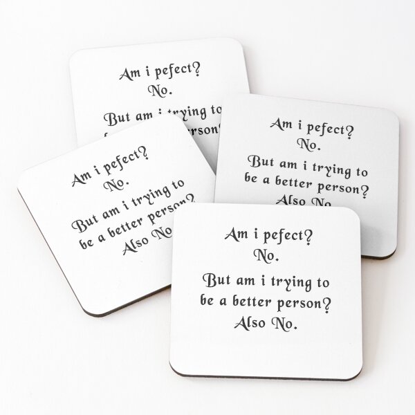 Item preview, Am I Perfect? no but am i trying to be a better person? also no designed and sold by AnimaLovers.