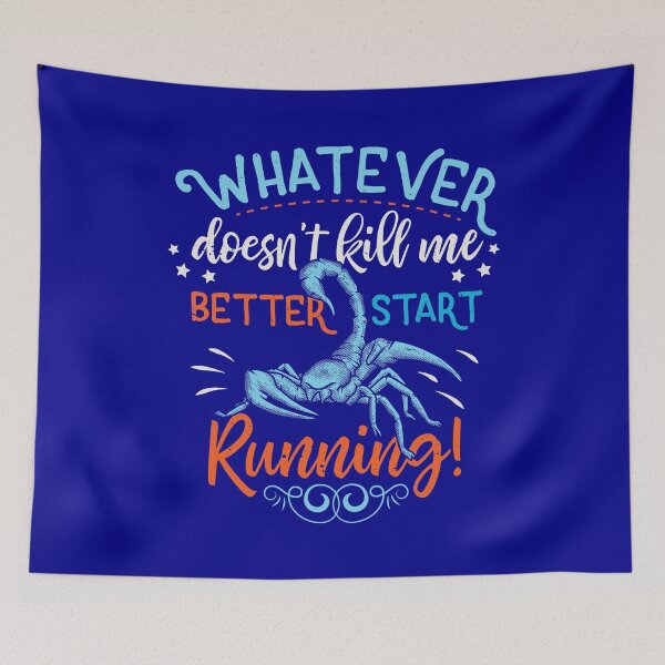 Item preview, Whatever doesnt kill me Better Start Running designed and sold by Alema Art.