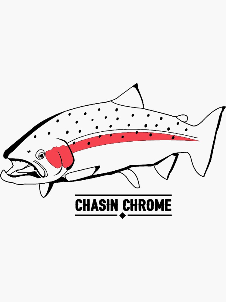 Chasin' Chrome Steelhead Fishing Graphic Sticker for Sale by  FlyLifeApparel