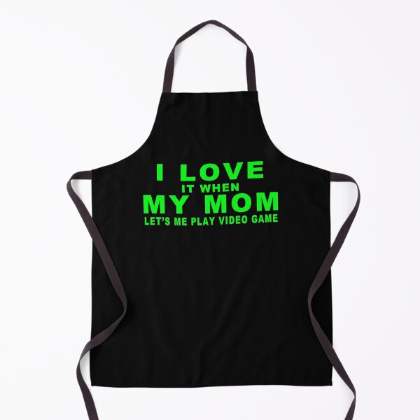Item preview, I Love It When My Mom Let's Me Play Video Game designed and sold by majeed10.