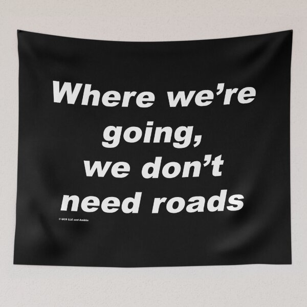 Item preview, Where we're going, we don't need roads - Back to the Future designed and sold by greg5000.