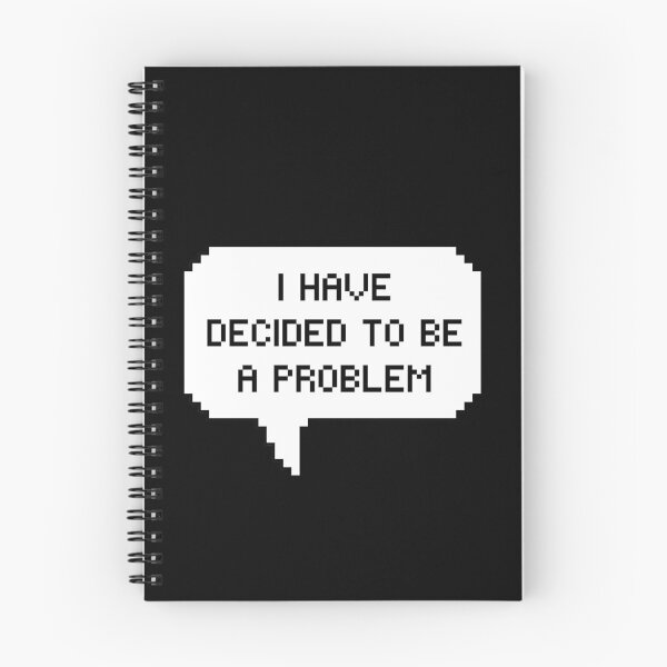 Item preview, I Have Decided To Be A Problem designed and sold by kindxinn.