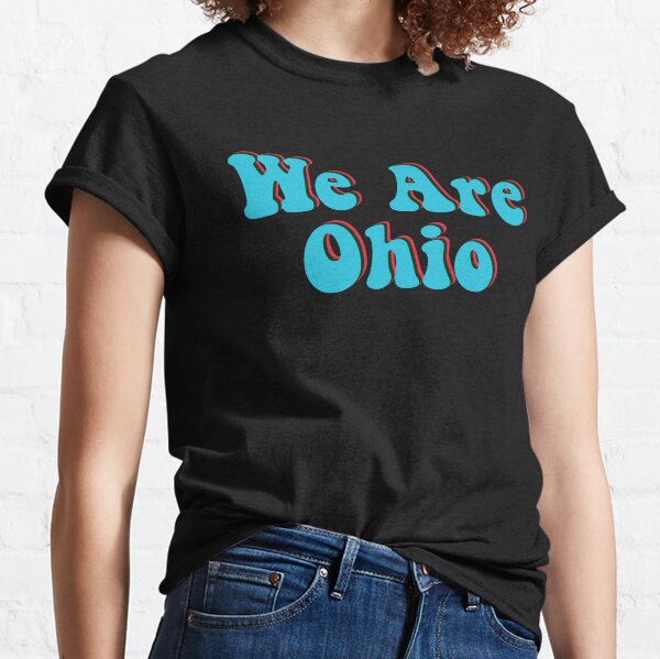 We Are Ohio Classic T-Shirt