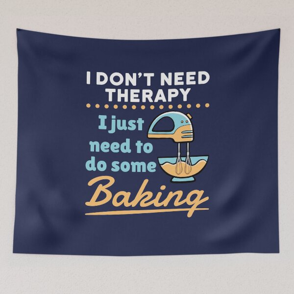 Item preview, I Don't Need Therapy I Just Need to Do Some Baking designed and sold by jaygo.